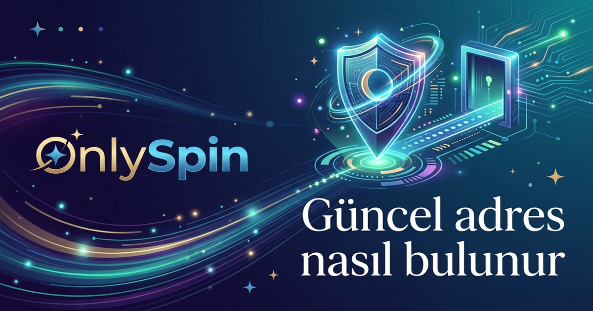OnlySpin Güncel Adres Rehberi Blog Kapak